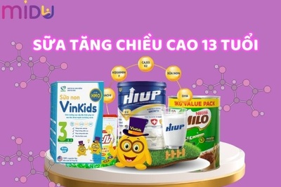 + 4 Sữa tăng chiều cao cho trẻ 13 tuổi 5-8cm/năm NÊN THỬ