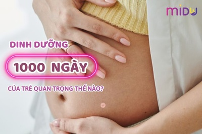 Dinh dưỡng 1000 ngày đầu đời quyết định tương lai của con, mẹ đã biết chưa?