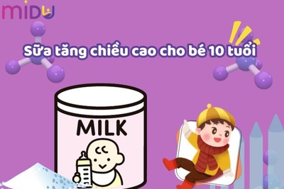8 loại sữa tăng chiều cao cho bé 10 tuổi giúp con cao "vọt" 