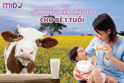 Review thật 8 loại sữa tăng chiều cao cho bé 1 tuổi cao "vọt"